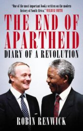 book The end of apartheid: diary of a revolution