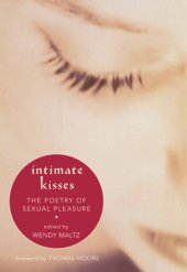 book Intimate kisses: the poetry of sexual pleasure