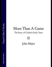 book More than a game: the story of cricket's early years