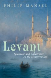 book Levant: splendour and catatrophe on the Meditteranean