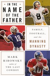 book In the name of the father: family, football, and the Manning dynasty