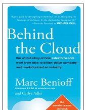 book Behind the cloud: the untold story of how salesforce.com went from idea to billion-dollar company-and revolutionized an industry