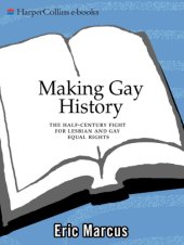 book Making gay history: the half-century fight for lesbian and gay equal rights