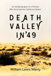 book Death Valley in '49: an autobiography of a pioneer who survived the California Desert