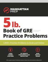 book 5 lb. Book of GRE Practice Problems: 1,800+ Practice Problems in Book and Online