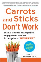 book Carrots and sticks don't work: build a culture of employee engagements with the principles of RESPECT