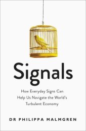 book Signals: How Everyday Signs Can Help Us Navigate the World's Turbulent Economy