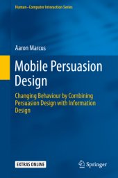 book MOBILE PERSUASION DESIGN: changing behaviour by combining persuasion design with information ... design