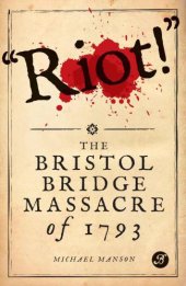 book 'Riot!': the Bristol Bridge massacre of 1793