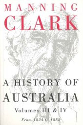 book A History of Australia, Volumes 3-4