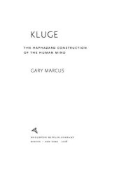 book Kluge: the haphazard construction of the human mind