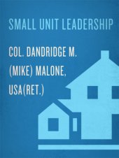 book Small unit leadership: a commonsense approach