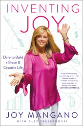 book Inventing joy: dare to build a brave & creative life