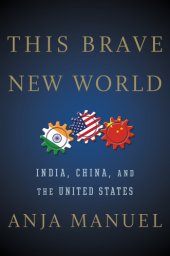 book This brave new world: India, China and the United States