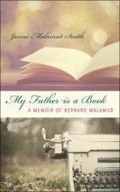 book My Father is a Book: a Memoir of Bernard Malamud