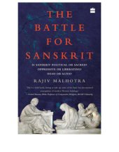 book Battle for sanskrit: is sanskrit political or sacred, oppressive orliberati