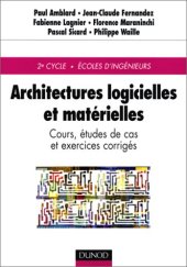 book Architectures logicielles et matérielles : Cours, études de cas et exercices corrigés