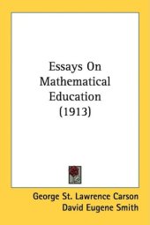 book Essays On Mathematical Education (1913)