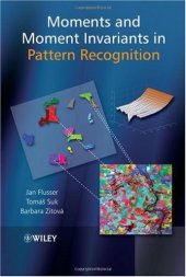 book Moments and Moment Invariants in Pattern Recognition