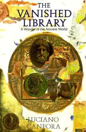 book The Vanished Library: A Wonder of the Ancient World (Hellenistic Culture and Society)