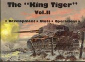 book The King Tiger: Development, Units, Operations