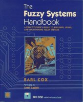 book The Fuzzy Systems Handbook: A Practitioner's Guide to Building, Using, and Maintaining Fuzzy Systems/Book and Disk