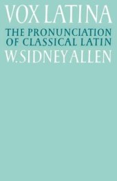 book Vox Latina: A Guide to the Pronunciation of Classical Latin