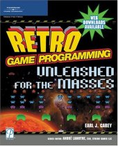 book Retro Game Programming: Unleashed for the Masses (Premier Press Game Development)