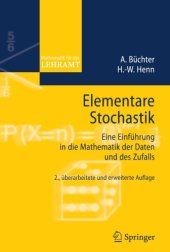 book Elementare Stochastik: Eine Einführung in die Mathematik der Daten und des Zufalls (Mathematik für das Lehramt) (German Edition)