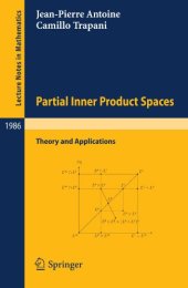 book Partial Inner Product Spaces: Theory and Applications