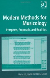 book Modern Methods for Musicology: Prospects, Proposals, and Realities (Digital Research in the Arts and Humanities)