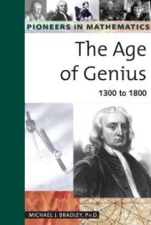 book The Age of Genius: 1300 to 1800 (Pioneers in Mathmatics)