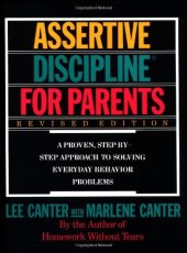 book Assertive Discipline for Parents: A Proven, Step-by-Step Approach to Solving Everyday Behavior Problems