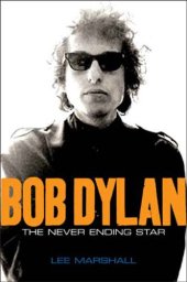 book Bob Dylan The Never Ending Star