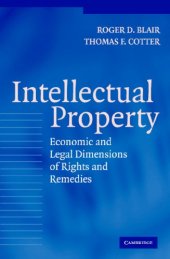 book Intellectual Property: Economic And Legal Dimensions Of Rights And Remedies