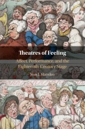 book Theatres of feeling: affect, performance, and the eighteenth-century stage