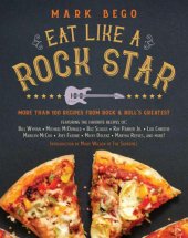 book Eat like a rock star: more than 100 recipes from rock n' roll's greatest