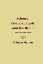 book Science, psychoanalysis, and the brain: space for dialogue