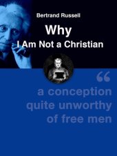 book Why I am not a Christian: and other essays on religion and related subjects