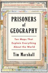 book Prisoners of geography: ten maps that explain everything about the world