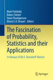 book The fascination of probability, statistics and their applications: in honour of Ole E. Barndorff-Nielsen