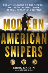 book Modern American snipers: from the legend to the reaper-- on the battlefield with special operations snipers