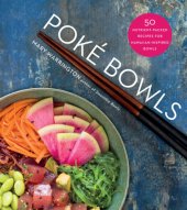 book Poké bowls: 50 nutrient-packed recipes for Hawaiian-inspired bowls