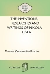 book The inventions, researches, and writings of Nikola Tesla