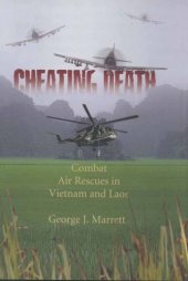 book Cheating death: combat air rescues in Vietnam and Laos