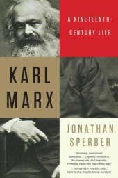 book Karl Marx: A Nineteenth-Century Life