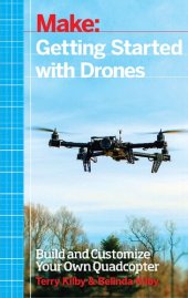 book Make_ Getting Started with Drones_ Build and Customize Your Own Quadcopter