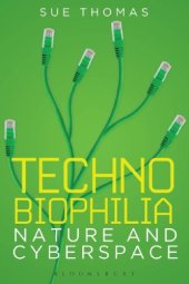 book Technobiophilia: Nature And Cyberspace