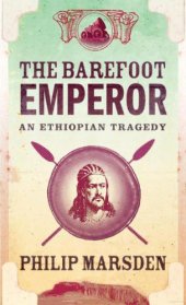 book The barefoot emperor an Ethiopian tragedy