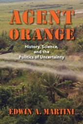 book Agent Orange: history, science, and the politics of uncertainty